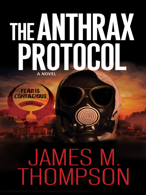 Title details for The Anthrax Protocol by James M. Thompson - Wait list